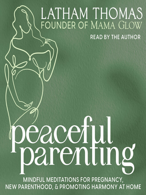 Title details for Peaceful Parenting by Latham Thomas - Available